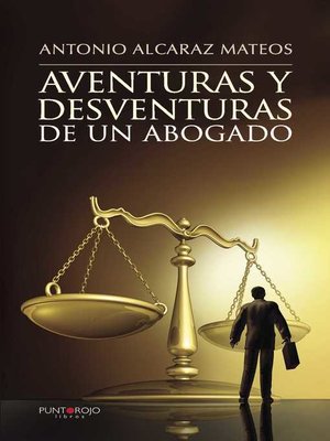 cover image of Aventuras y desventuras de un abogado